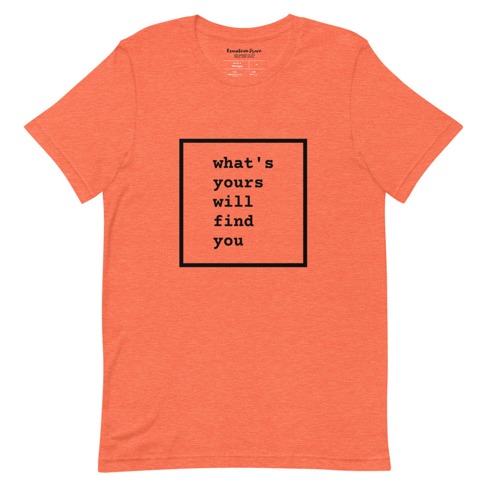 QG What's Yours Unisex Tee