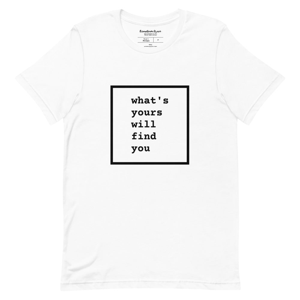 QG What's Yours Unisex Tee